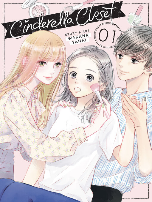 Title details for Cinderella Closet, Volume 1 by Wakana Yanai - Available